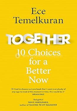 Together: 10 Choices For A Better Now
