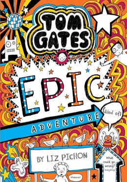 Tom Gates : Epic Adventure - 13