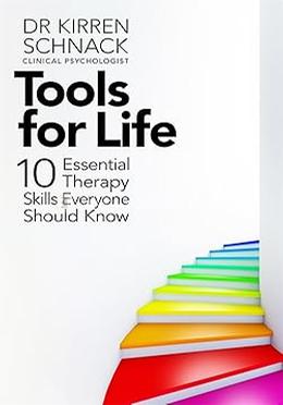 Tools for Life: 10 Essential Therapy Skills Everyone Should Know 