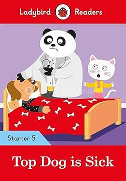 Top Dog is Sick : Starter 5
