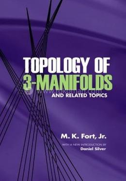Topology of 3-Manifolds and Related Topics (Dover Books on Mathematics)