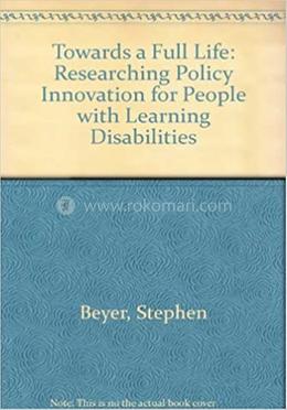 Towards a Full Life: Researching Policy Innovation for People with Learning Disabilities