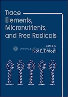 Trace Elements, Micronutrients, and Free Radicals