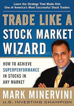 Trade Like a Stock Market Wizard