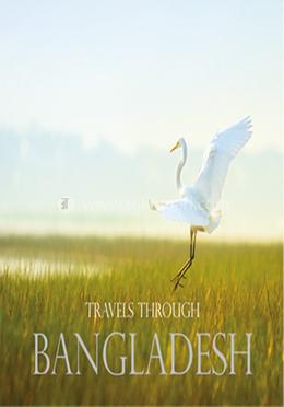 Travels Through Bangladesh