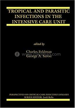 Tropical and Parasitic Infections in the Intensive Care Unit