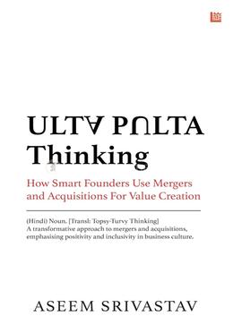 Ulta Pulta Thinking: How Smart Founders Use Mergers and Acquisitions for Value Creation