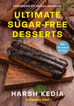 Ultimate Sugar-free Desserts