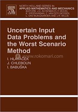Uncertain Input Data Problems and the Worst Scenario Method