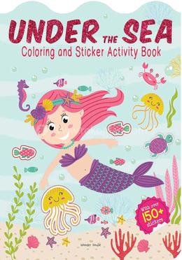 Under The Sea - Coloring and Sticker Activity Book