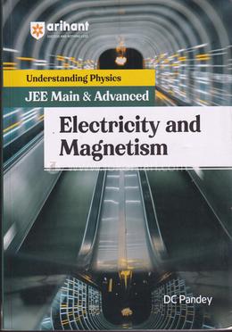 Understanding Physics for JEE Main and Advanced Electricity and Magnetism image