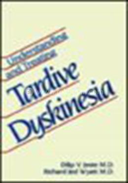 Understanding and Treat Tardive 