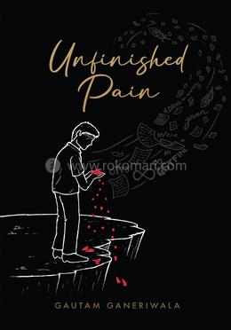 Unfinished Pain