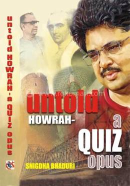 Untold Howrah : A Quiz Opus
