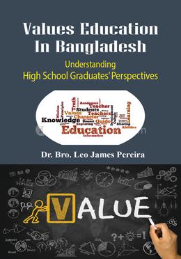 Values Education In Bangladesh Understanding High School Graduates’ Perspectives image