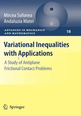 Variational Inequalities with Applications: A Study of Antiplane Frictional Contact Problems
