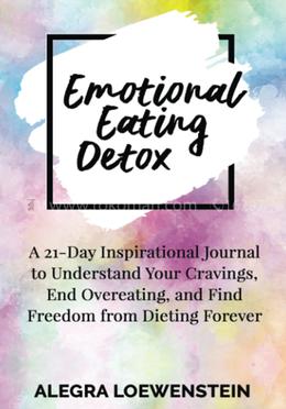 Emotional Eating Detox Inspirational Journal