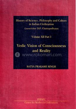 Vedic Vision of Consciousness and Reality: 12