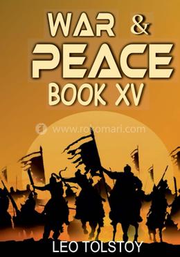 War And Peace - Book XV