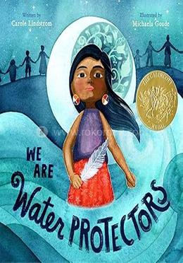 We Are Water Protectors