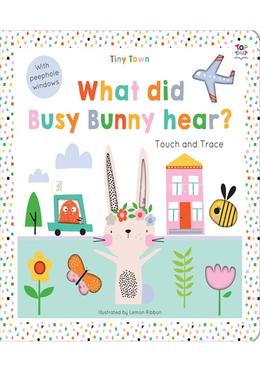 What Did Busy Bunny Hear?