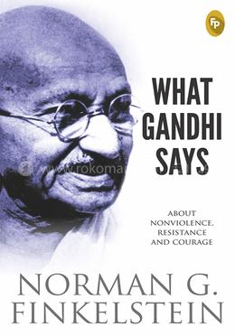 What Gandhi Says