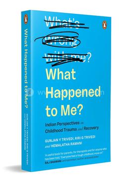 What Happened to Me? vs What's Wrong with Me? 