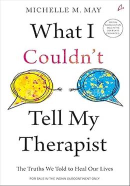 What I Couldn't Tell My Therapist 