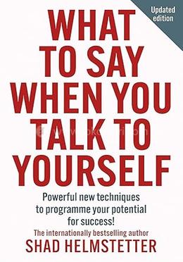What to Say When You Talk to Yourself 
