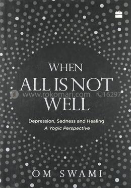 When All Is Not Well