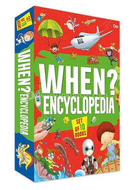 When? Encyclopedia : Set of 10 Books