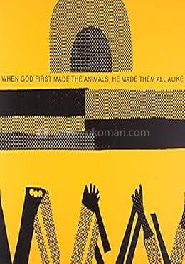 When God First Made the Animals, He Made Them All Alike