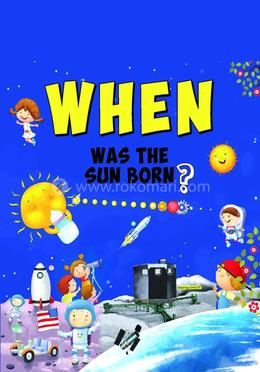 When Was The Sun Born?