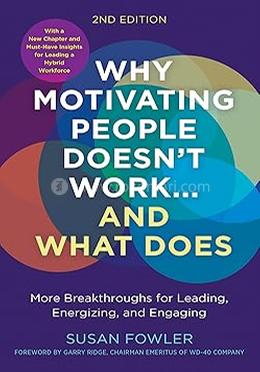 Why Motivating People Doesn't Work…and What Does