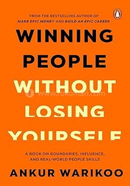 Winning People Without Losing Yourself