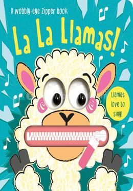 A Wobbly-Eye Zipper Books: La La Llamas!