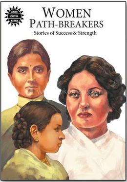 Women Path-Breakers - Stories Of Success and Strength