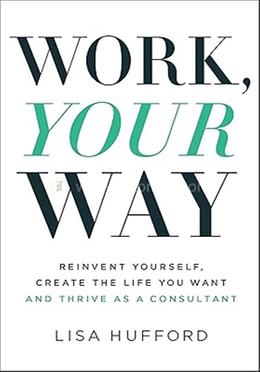 Work, Your Way