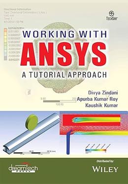 Working with ANSYS A Tutorial Approach