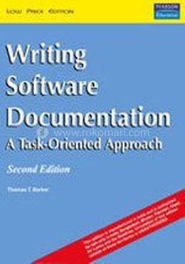 Writing Software Documentation : A Task-Oriented Approach