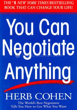You Can Negotiate Anything 