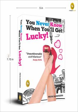 You Never Know When You'll Get Lucky!