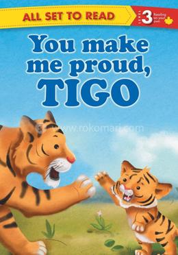 You make me Proud, Tigo : Level 3