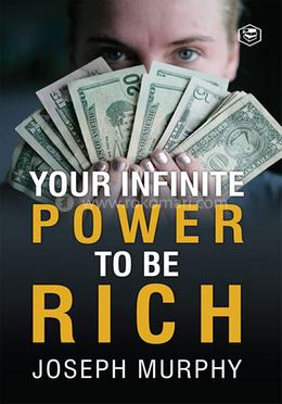 Your Infinite Power To Be Rich image