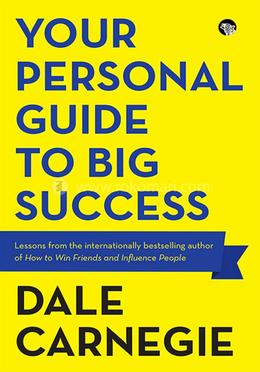 Your Personal Guide To Big Success