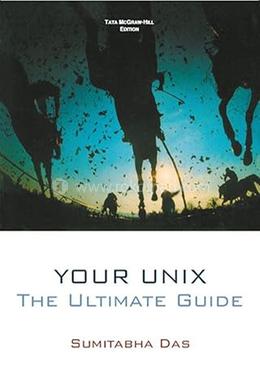Your UNIX: The Ultimate Guide 