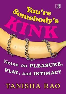You’re Somebody’s Kink 