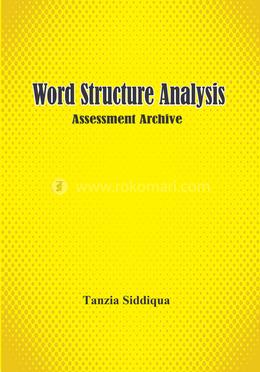 Word Structure Analysis: Assessment Archive 