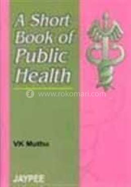 A Short Book Of Public Health