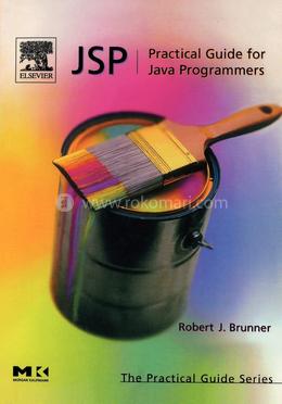 JSP: Practical Guide for Programmers